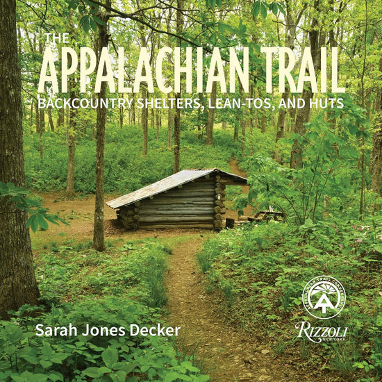 The Appalachian Trail: Backcountry Shelters, Lean-Tos, and Huts