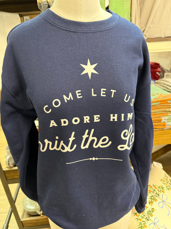 Oh come let us Adore Him Sweatshirt