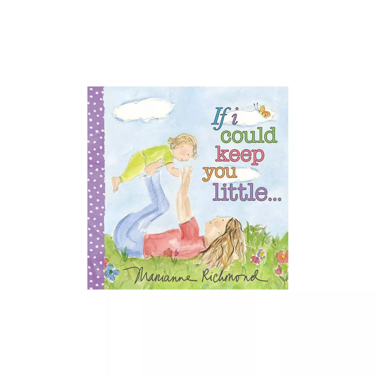 If I Could Keep You Little Book