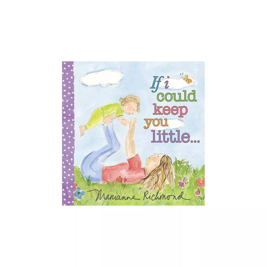 If I Could Keep You Little Book