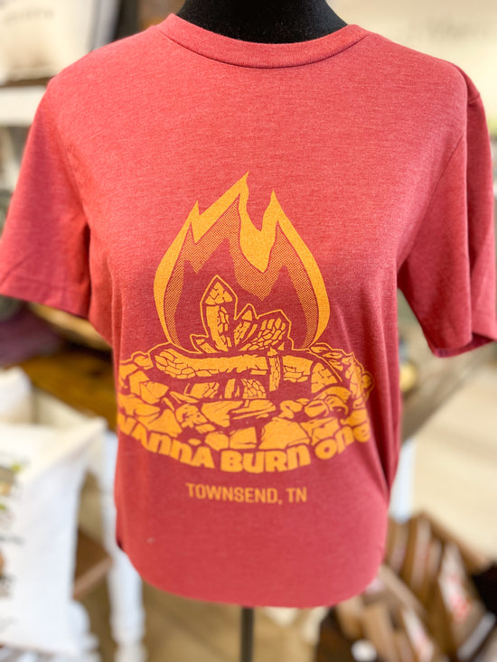 Wanna Burn One - Townsend, TN Shirt