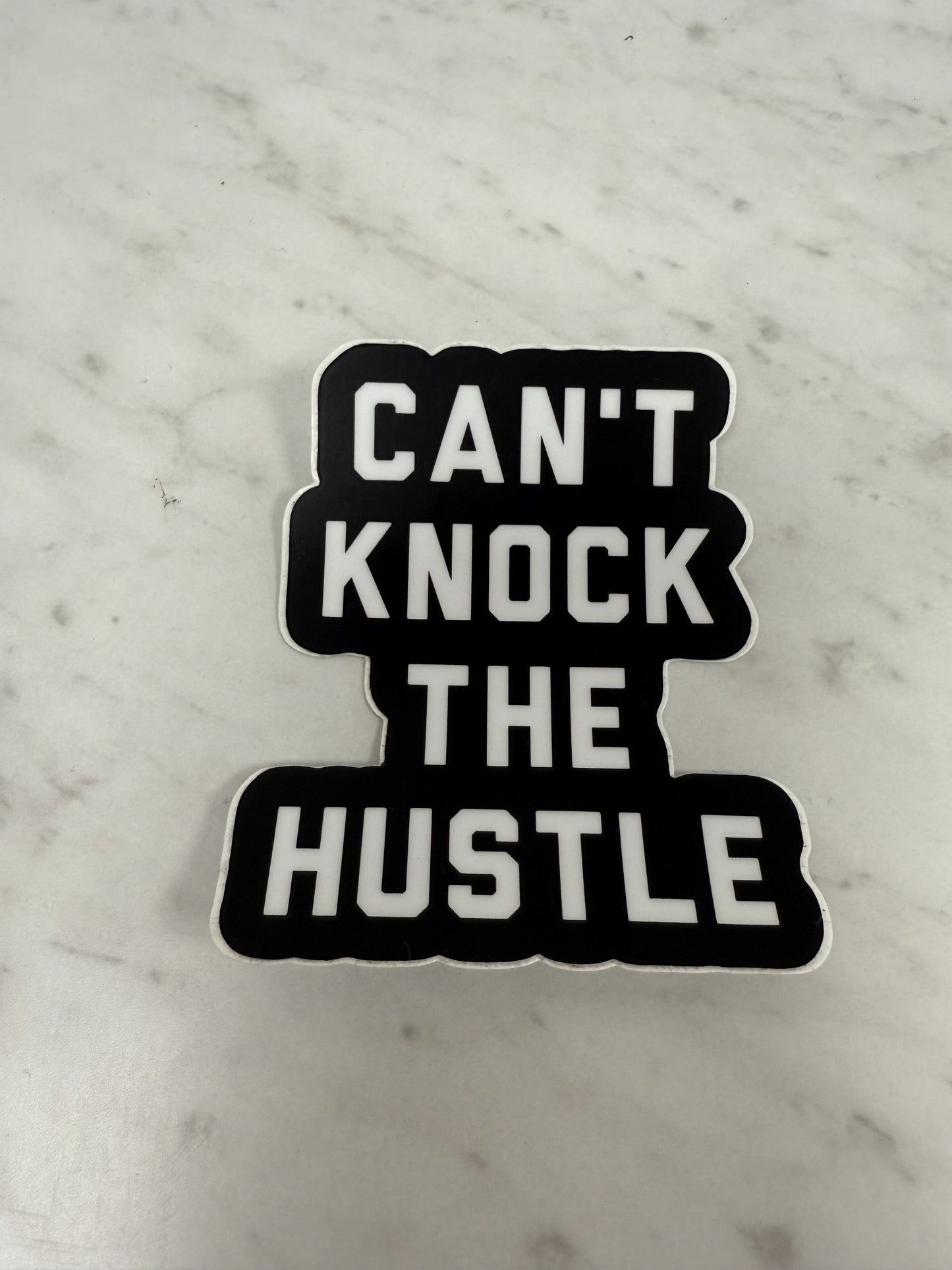 Can't Knock The Hustle Sticker