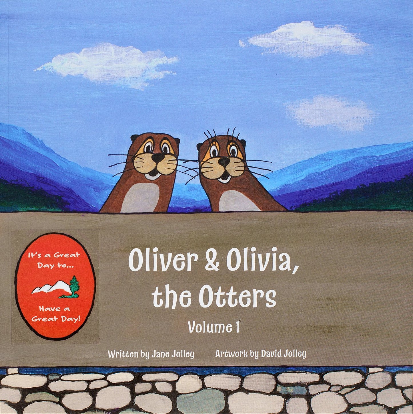 Oliver & Olivia, the Otters Volume I - It's a Great Day to Have a Great Day!
