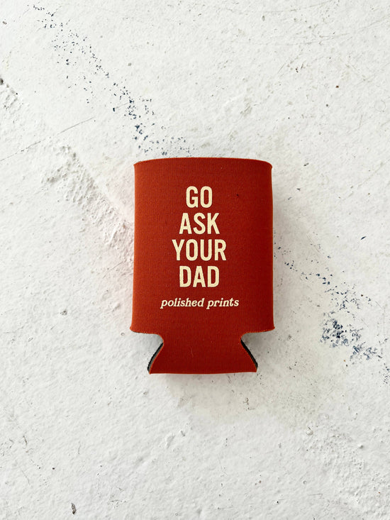 Ask Dad | Funny Printed Regular Can Drink Koozie: Pink