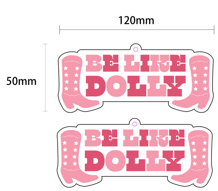Be Like Dolly Car Air Freshener