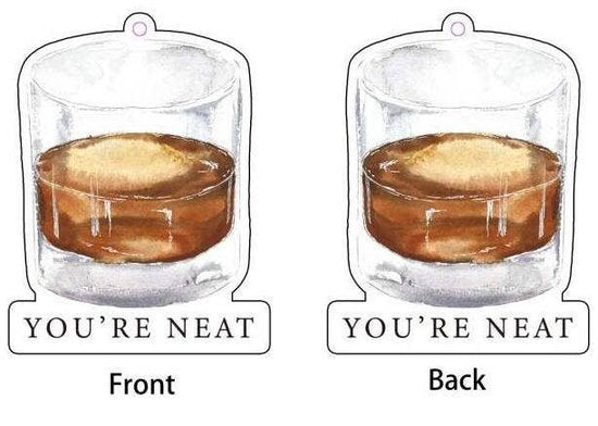 You're Neat Bourbon Whiskey Car Air Freshener