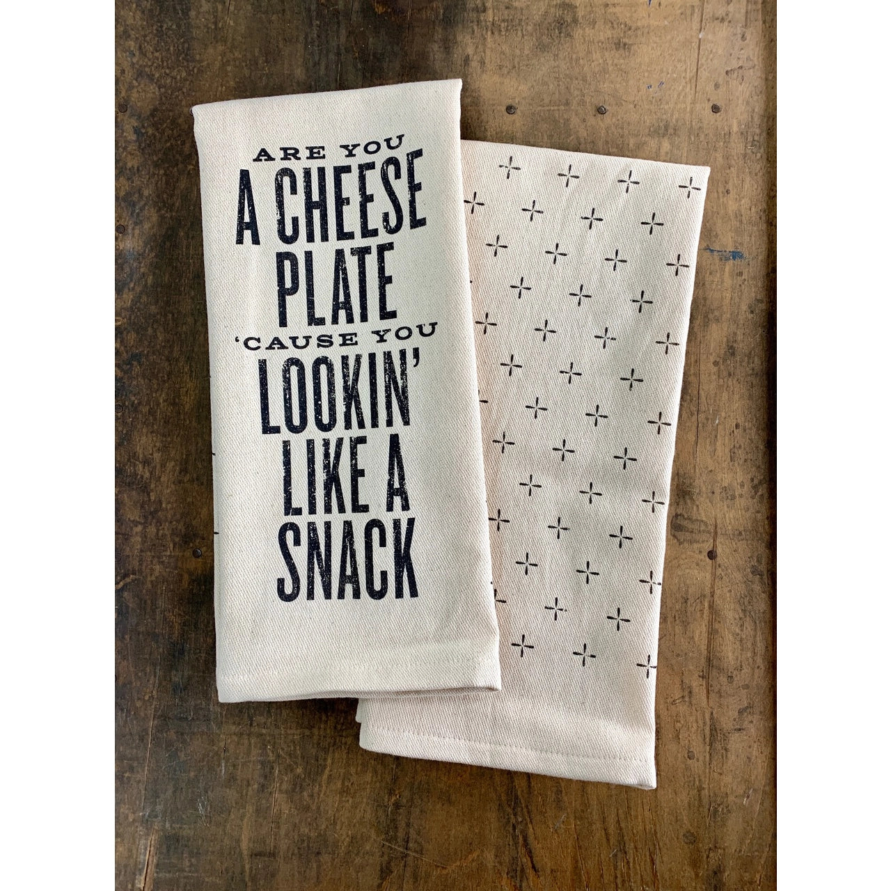 Are You a Cheese Plate 'Cause You Lookin - Kitchen Towel